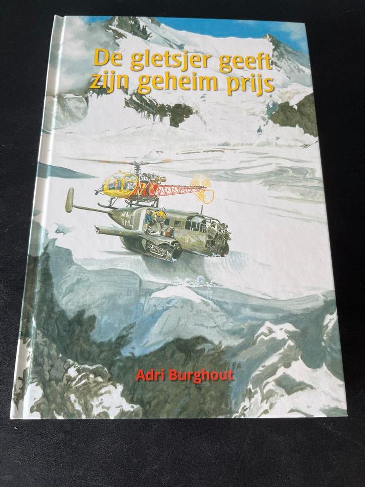 De gletsjer geeft zijn geheim prijs - Adri Burghout, Boeken, Kinderboeken | Jeugd | 13 jaar en ouder, Gelezen, Fictie, Ophalen of Verzenden