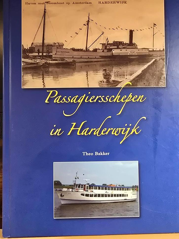 Passagiersschepen in Harderwijk - Theo Bakker, Boeken, Geschiedenis | Stad en Regio, Gelezen, 20e eeuw of later, Ophalen of Verzenden