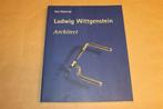 Ludwig Wittgenstein - Architect, Boeken, Kunst en Cultuur | Architectuur, Ophalen of Verzenden, Zo goed als nieuw, Architecten