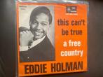 Eddie Holman : This Can’t Be True ( single vinyl), Zo goed als nieuw, Ophalen