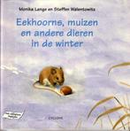 Monika Lange # Eekhoorns, muizen en andere dieren in de wint, Jongen of Meisje, Ophalen of Verzenden, Zo goed als nieuw, Voorleesboek