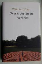 Over troosten en verdriet - dr. W. ter Horst, Ophalen of Verzenden, Zo goed als nieuw, Overige onderwerpen, Wim ter Horst