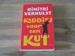 Dimitri Verhulst kaddisj voor een kut, Boeken, Ophalen of Verzenden, Zo goed als nieuw