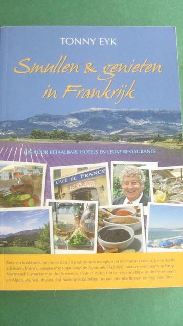 Tonny Eyk – Smullen & genieten in Frankrijk (gesigneerd) beschikbaar voor biedingen