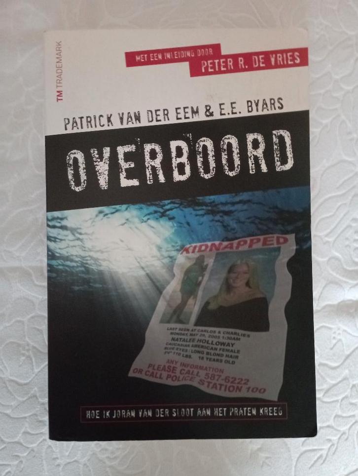 Overboord. Patrick v d Eem. Over Joran v.d Sloot, Boeken, Romans, Zo goed als nieuw, Ophalen of Verzenden