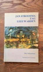 Jan Stroosma zag Leeuwarden, Ophalen of Verzenden, Zo goed als nieuw, Joh. Schaafsma, Schilder- en Tekenkunst