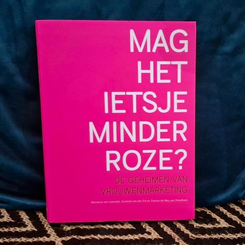 Mag het ietsje minder roze | Het geheim van vrouwenmarketing, Boeken, Economie, Management en Marketing, Economie en Marketing
