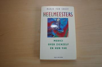 Heelmeesters: artsen over zichzelf, hun vak; Marjo van Soest beschikbaar voor biedingen