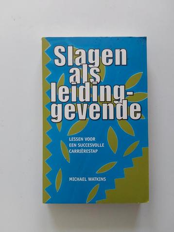 Slagen als leidinggevende / door Michael Watkins  beschikbaar voor biedingen