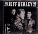 The Jeff Healey Band - Hell to pay, Ophalen of Verzenden, 1980 tot heden, Gebruikt, Blues