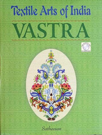 VASTRA > TEXTILE ARTS OF INDIA by SATHEESAN inclusief CD beschikbaar voor biedingen