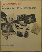 Hans van Manen - Modern ballet in Nederland Keso Dekker,, Ophalen of Verzenden, Gelezen