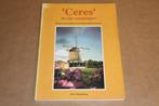 Ceres en zijn voorgangers - 450 jaar korenmolens in Bovenkar, Gelezen, Ophalen of Verzenden