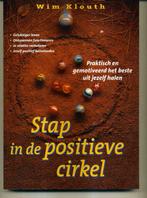 Stap in de positieve cirkel Wim Klouth, Ophalen of Verzenden, Zo goed als nieuw, Spiritualiteit algemeen, Overige typen