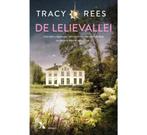 Tracy Rees- De lelievallei, Boeken, Ophalen of Verzenden, Zo goed als nieuw, Nederland, Tracy Rees