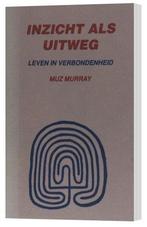 Inzicht als uitweg, Muz Murray, Gelezen, Achtergrond en Informatie, Spiritualiteit algemeen, Ophalen of Verzenden