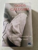 Gods callgirl, Carla van Raay, Ophalen