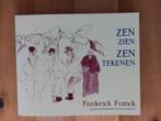 Zen zien Zen tekenen - Frédéric Franck, Ophalen of Verzenden, Zo goed als nieuw