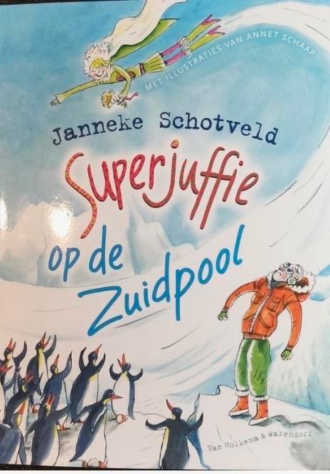 Superjuffie op de Zuidpool - Janneke Schotveld, Boeken, Kinderboeken | Jeugd | onder 10 jaar, Zo goed als nieuw, Fictie algemeen