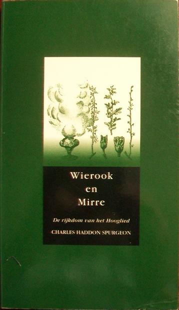 ds. C.H. Spurgeon - Wierook en Mirre