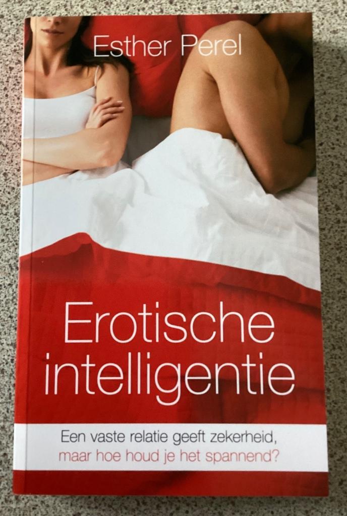 Erotische intelligentie - Esther Perel, Boeken, Esoterie en Spiritualiteit, Gelezen, Achtergrond en Informatie, Spiritualiteit algemeen