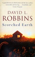 David L. Robbins - Scorched Earth (ENGELSTALIG), Ophalen of Verzenden, Zo goed als nieuw, Fictie