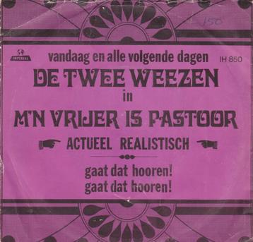 De Twee Weezen -M'n vrijer is Pastoor/Stort je hart maar uit beschikbaar voor biedingen