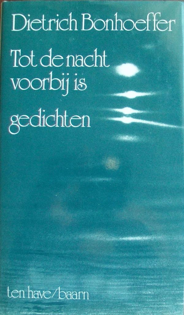 Dietrich Bonhoeffer - Tot de nacht voorbij is (gedichten), Boeken, Godsdienst en Theologie, Gelezen, Christendom | Katholiek, Christendom | Protestants
