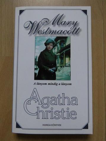 Agatha Christie Mary Westmacott A lányom mindig a lányom beschikbaar voor biedingen