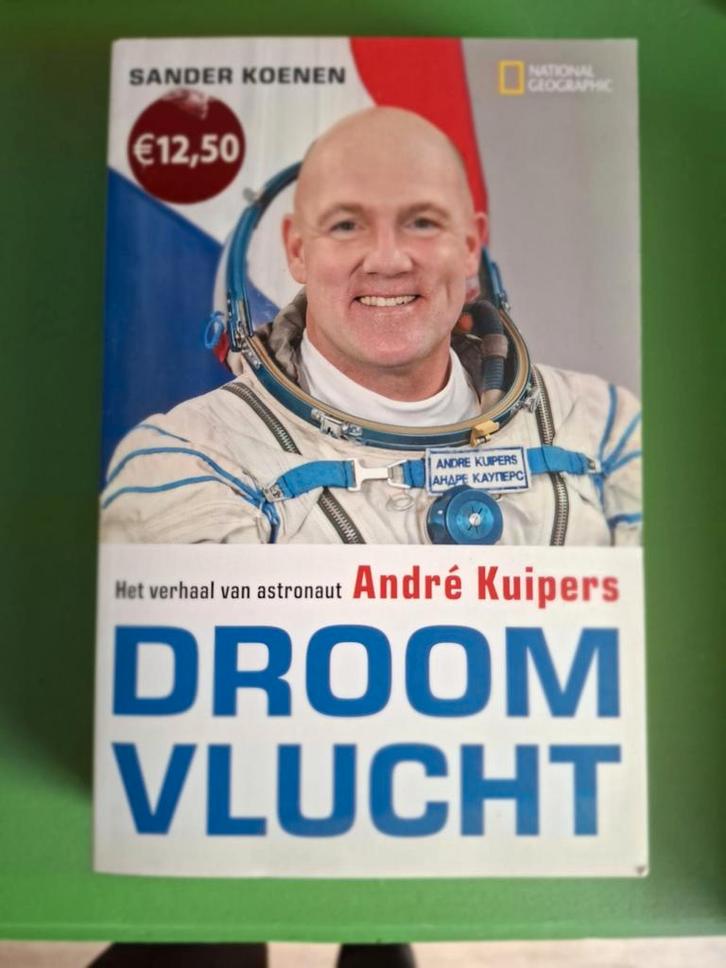 Droomvlucht - André Kuipers (Sander Koenen), Boeken, Biografieën, Zo goed als nieuw, Wetenschap, Ophalen