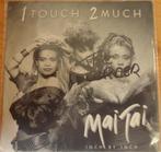 Mai Tai > I touch 2 much, Gebruikt, 7 inch, Single, Ophalen of Verzenden