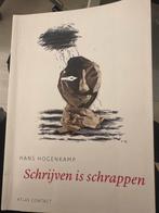 Schrijven is schrappen - Hans Hogenkamp, Nieuw, Ophalen of Verzenden, Nederland, Hans Hogenkamp