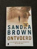 Ontvoerd - Sandra Brown (Thriller), Sandra Brown, Ophalen of Verzenden, Zo goed als nieuw, Nederland