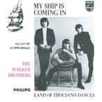 WALKER BROTHERS – My Ship Is Coming In (Philips/NL), Verzenden