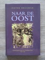 Naar de Oost; Oorlogsvrijwilligers naar Nederlands Indi, Boeken, Ophalen of Verzenden, 20e eeuw of later