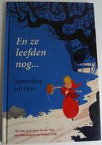 En ze leefden nog-Sprookjes op rijm-Ivo de Wijs-Wouter Tulp, Boeken, Sprookjes en Fabels, Ophalen of Verzenden, Zo goed als nieuw