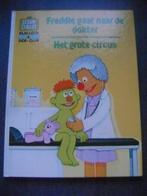 sesamstraat--freddie gaat naar de dokter--het grote circus, Ophalen of Verzenden, Zo goed als nieuw, Fictie algemeen