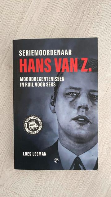 Hans van Z - Loes Leeman. Waargebeurde misdaad beschikbaar voor biedingen