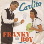 Franky Boy - Carlito (Telstar), Cd's en Dvd's, Vinyl Singles, Gebruikt, 7 inch, Single, Ophalen of Verzenden