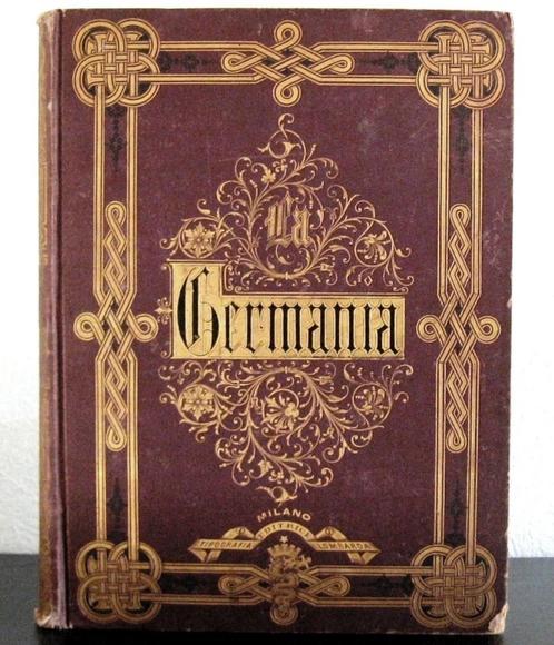 La Germania Duemila Anni di Vita Tedesca 1879 Duitsland, Antiek en Kunst, Antiek | Boeken en Bijbels, Ophalen of Verzenden