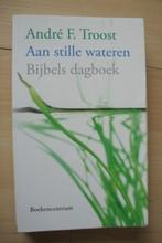 AAN STILLE WATEREN BIJBELS DAGBOEK door Andre F Troost, Boeken, Godsdienst en Theologie, Gelezen, Ophalen of Verzenden