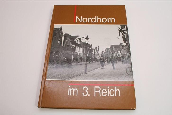 Nordhorn in de Tweede Wereldoorlog — Het Derde Rijk, Boeken, Geschiedenis | Stad en Regio, Zo goed als nieuw, Ophalen of Verzenden
