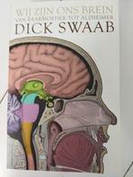 Dick F. Swaab - Wij zijn ons brein, Ophalen of Verzenden, Gelezen, Dick F. Swaab