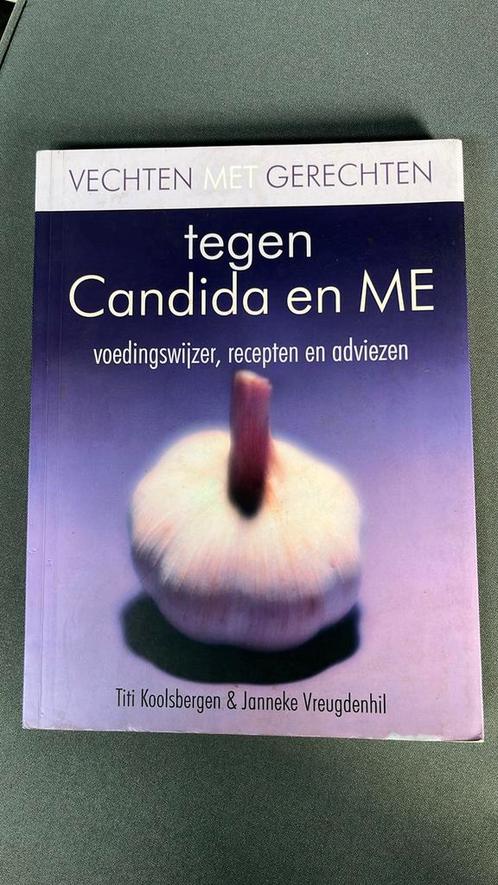 T. Koolsbergen - Vechten met gerechten tegen Candida en ME, Boeken, Kookboeken, Gelezen, Ophalen of Verzenden