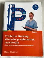 ProActive Nursing: klinische problematiek inzichtelijk, Boeken, Zo goed als nieuw, Ophalen, Marc Bakker