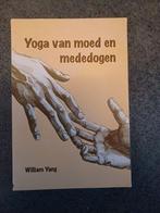 Yoga van moed en mededogen., Boeken, Filosofie, William Yang, Ophalen of Verzenden, Zo goed als nieuw, Praktische filosofie