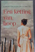 Karen Halvorsen Schreck: Een ketting van hoop, Ophalen of Verzenden, Zo goed als nieuw, Nederland
