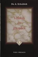 Schultink ds. A. Verloren en gevonden, Verzenden, Gelezen, A. Schultink, Christendom | Protestants