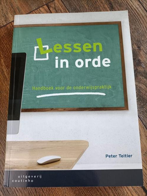 Peter Teitler - Lessen in orde, Boeken, Wetenschap, Zo goed als nieuw, Sociale wetenschap, Ophalen of Verzenden