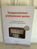 Hoogsensitiviteit professioneel gezien Annek Tol, Ophalen of Verzenden, Nieuw, Sociale psychologie, Annek Tol